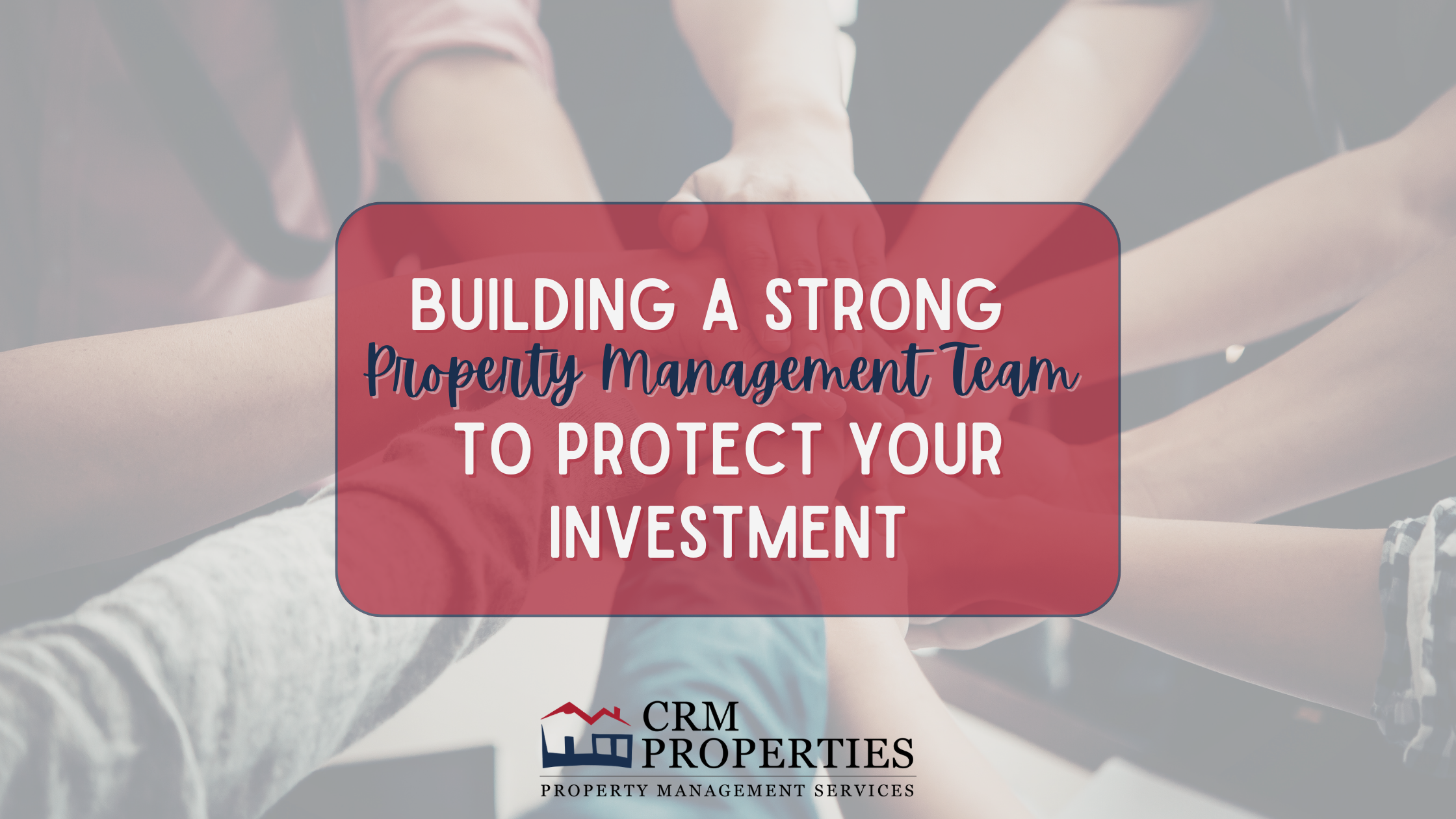 Building a Strong Property Management Team | CRM Properties Indiana